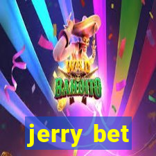 jerry bet